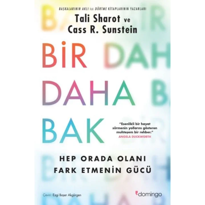 Bir Daha Bak: Hep Orada Olanı Fark Etmenin Gücü