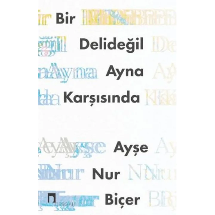 Bir Delideğil Ayna Karşısında