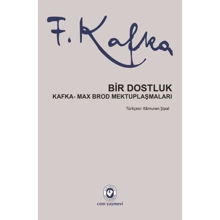Bir Dostluk - Kafka - Max Brod Mektuplaşmaları