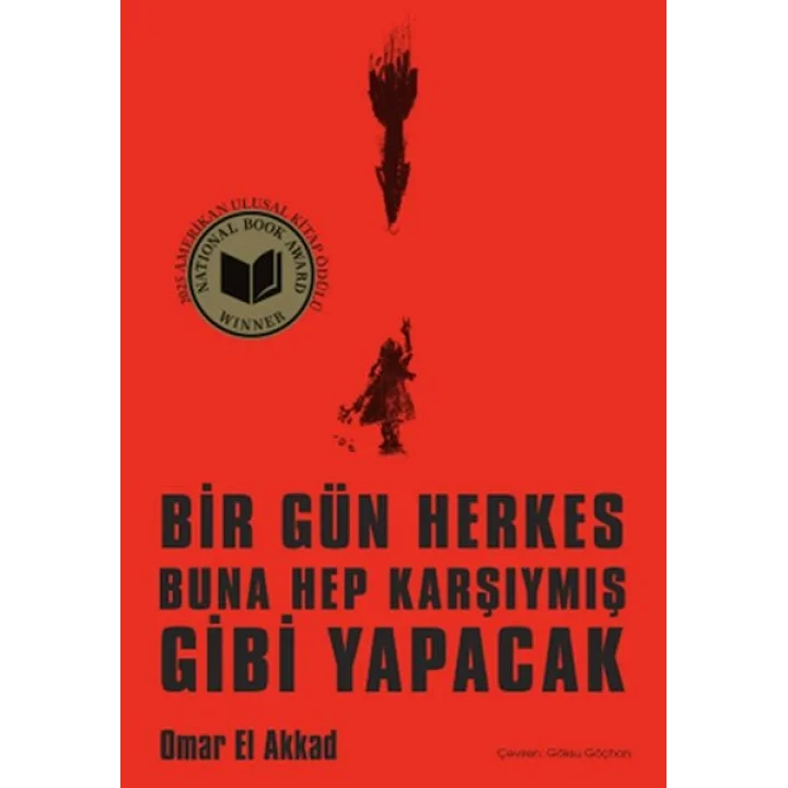 Bir Gün Herkes Buna Hep Karşıymış Gibi Yapacak