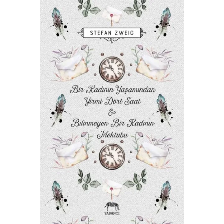 Bir Kadının Yaşamından Yirmi Dört Saat & Bilinmeyen Bir Kadının Mektubu (Ciltli)