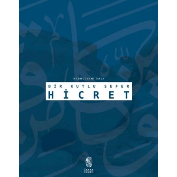 Bir Kutlu Sefer Hicret