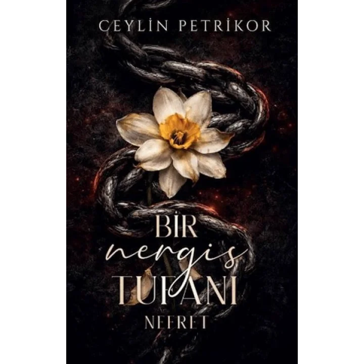 Bir Nergis Tufanı: Nefret