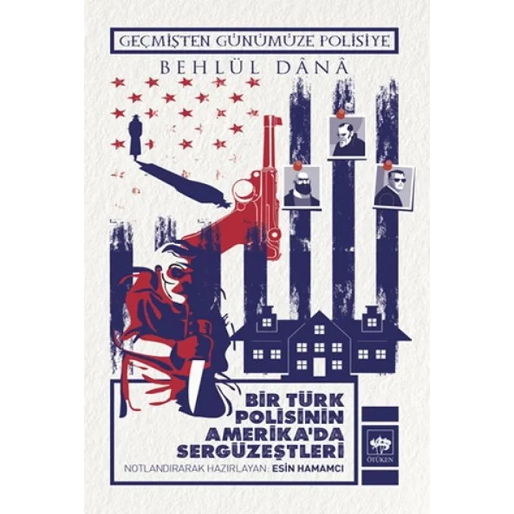 Bir Türk Polisinin Amerikada Sergüzeştleri