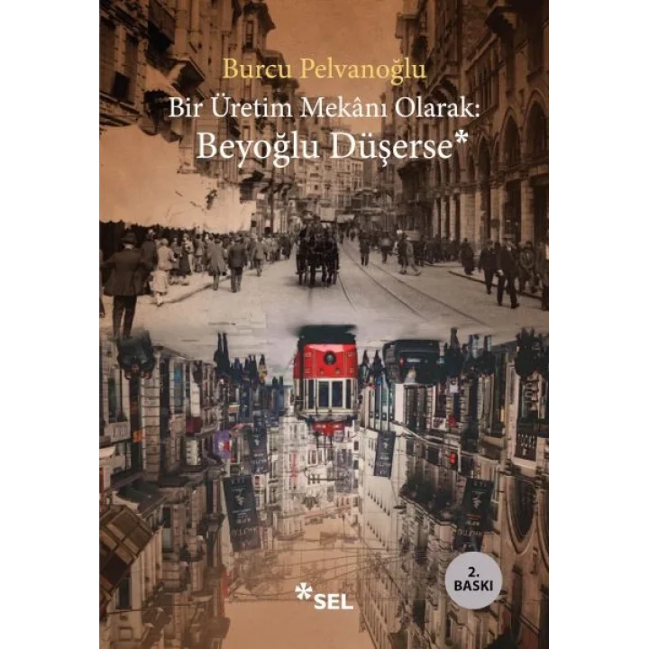 Bir Üretim Mekânı Olarak: Beyoğlu Düşerse