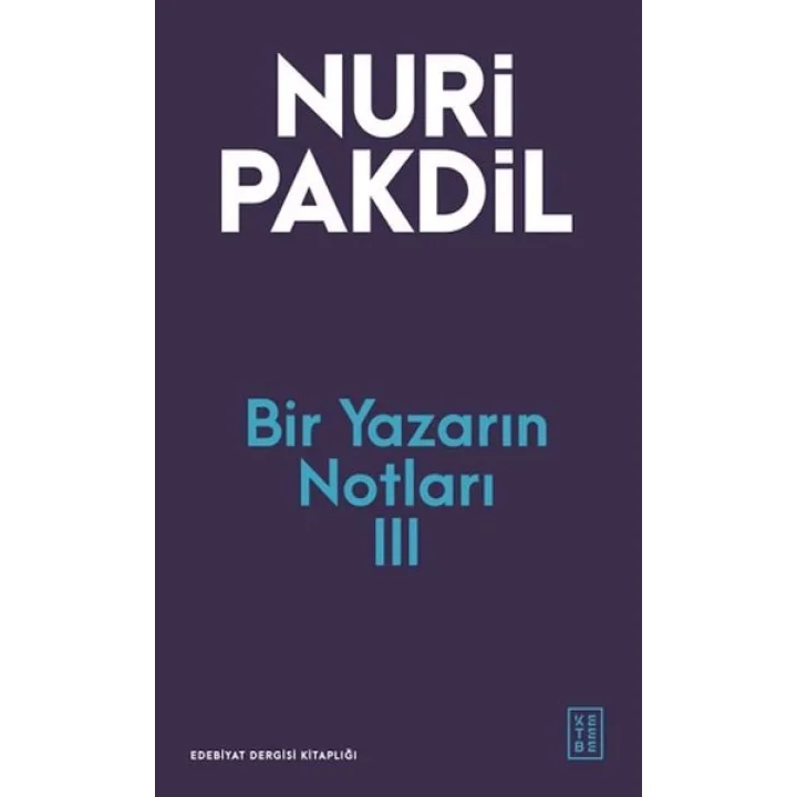 Bir Yazarın Notları III