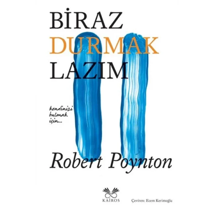 Biraz Durmak Lazım