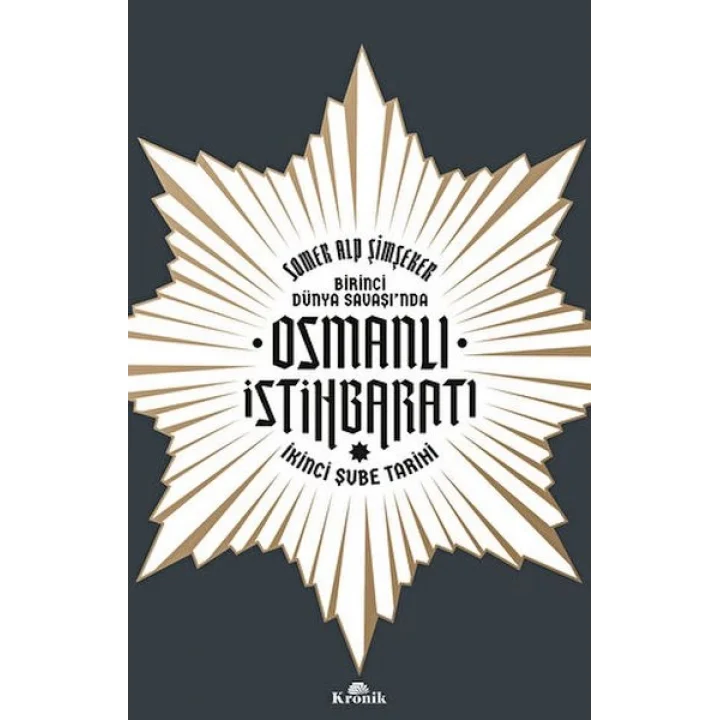 Birinci Dünya Savaşı’nda Osmanlı İstihbaratı