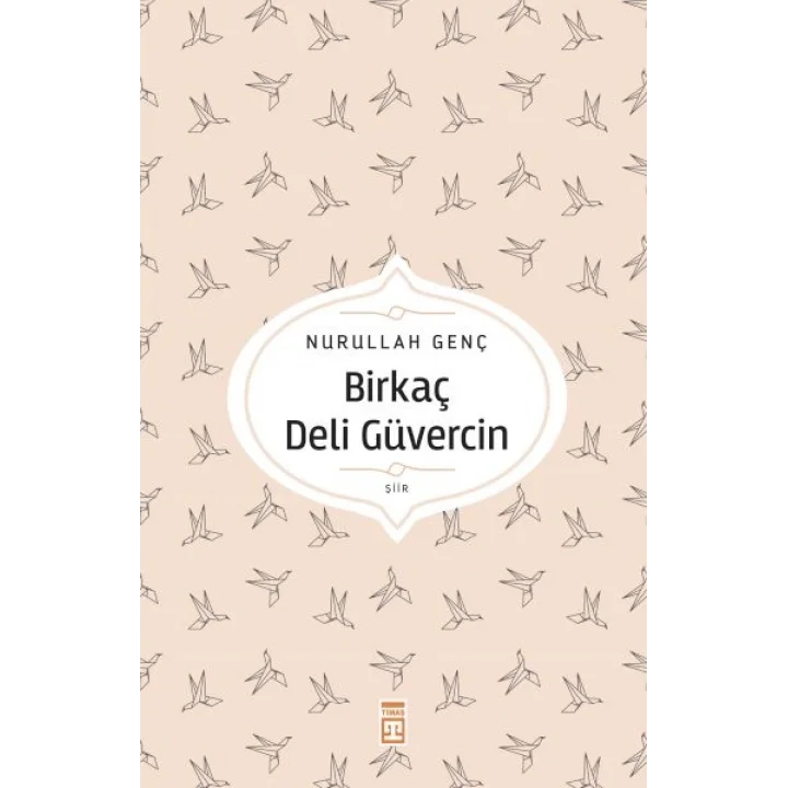 Birkaç Deli Güvercin
