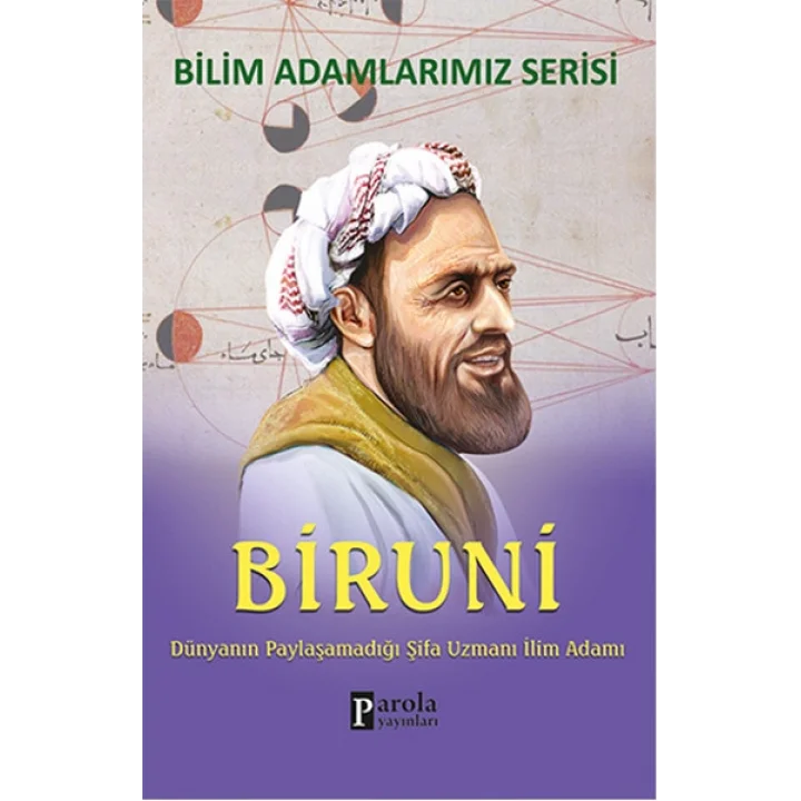 Biruni  Dünyanın Paylaşamadığı Şifa Uzmanı İlim Adamı