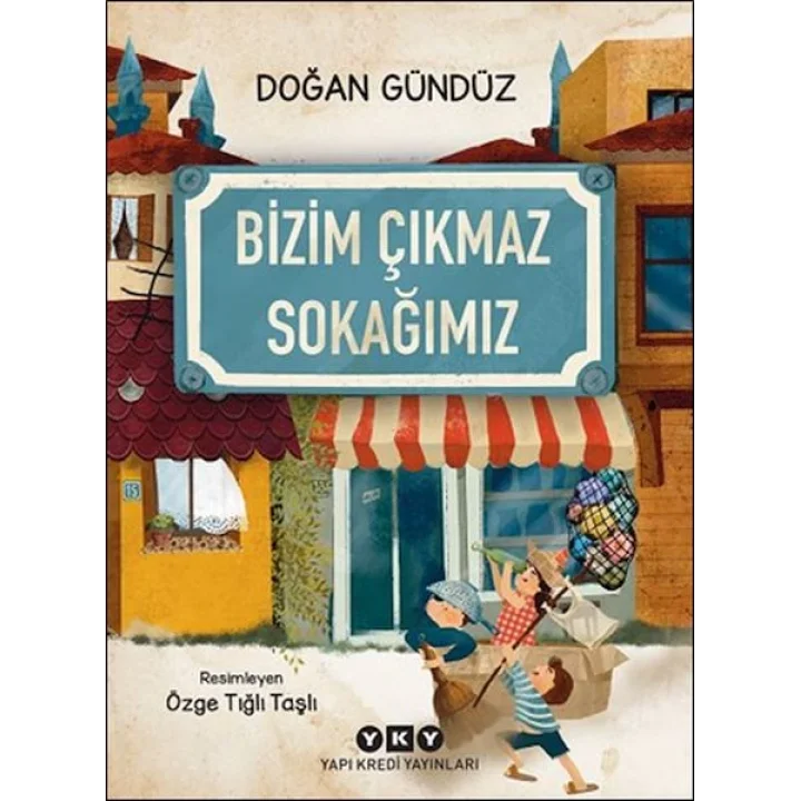 Bizim Çıkmaz Sokağımız