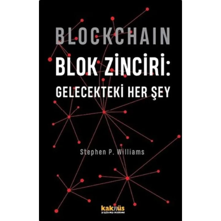 Blockchain Blok Zinciri - Gelecekteki Her Şey (Ciltli)