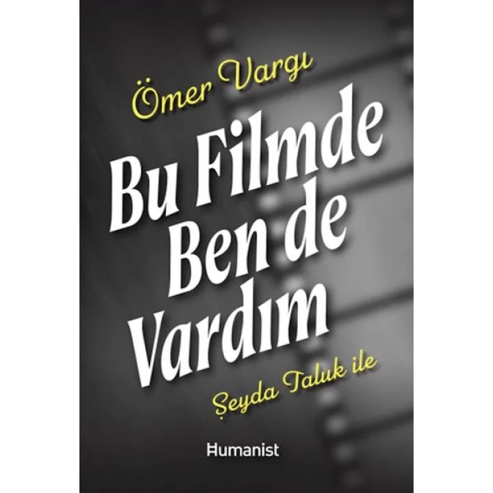 Bu Filmde Ben de Vardım