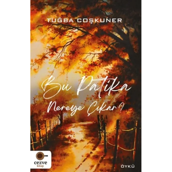 Bu Patika Nereye Çıkar?