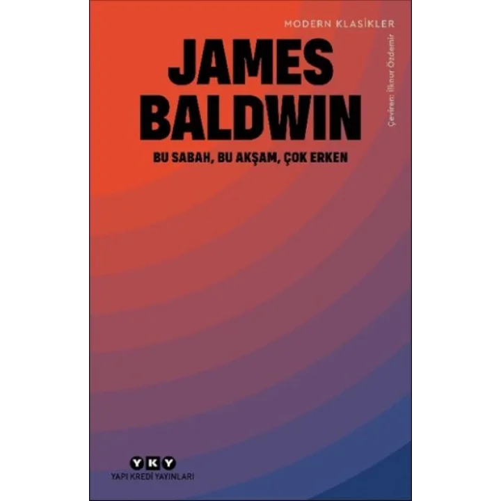 Bu Sabah, Bu Akşam, Çok Erken