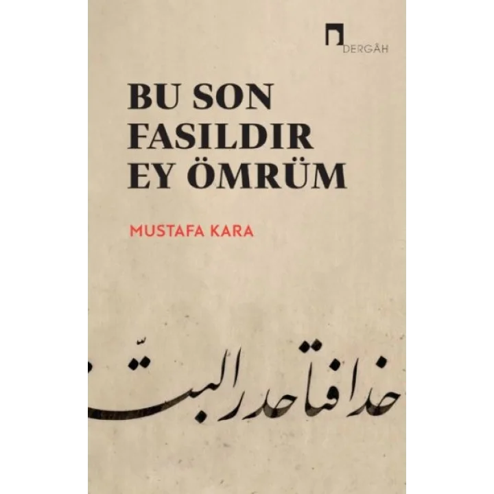 Bu Son Fasıldır Ey Ömrüm