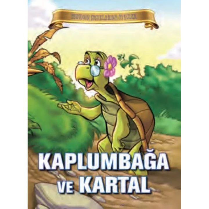 Bugünün Çocuklarına Öyküler - Kaplumbağa ve Kartal