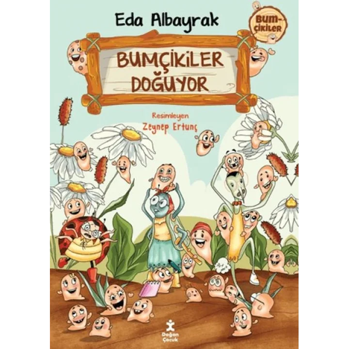Bumçikiler 1- Bumçikiler Doğuyor