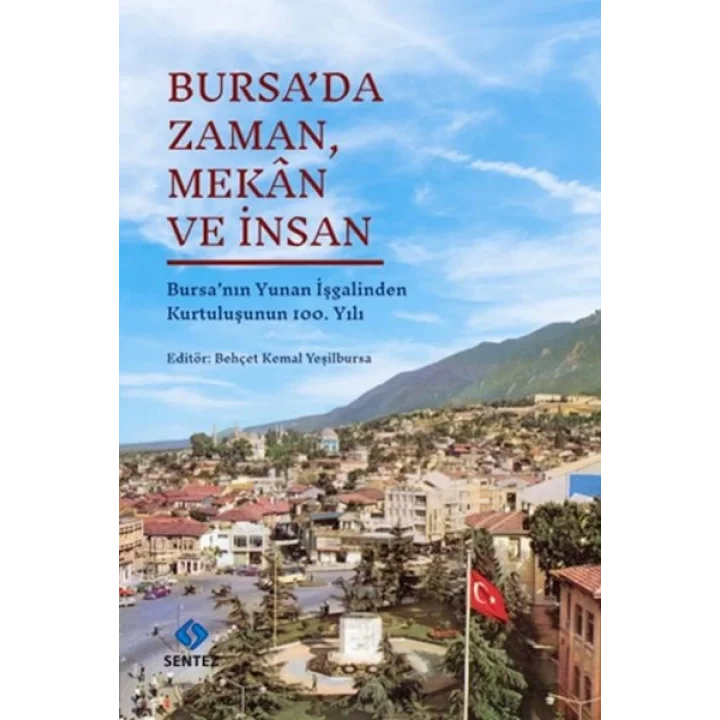 Bursa’da Zaman, Mekân ve İnsan