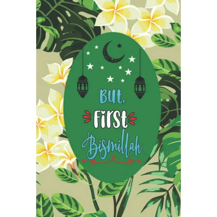 But First Bismillah: 5 Minute Gratitude Journal For Muslim To Give Thanks Allah Islamic Prayer Journal Planner