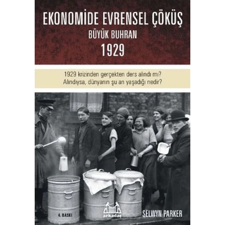 Büyük Çöküş  1929 Krizinin ve Dünyanın Ekonomik Buhrana Sürüklenişinin Öyküsü