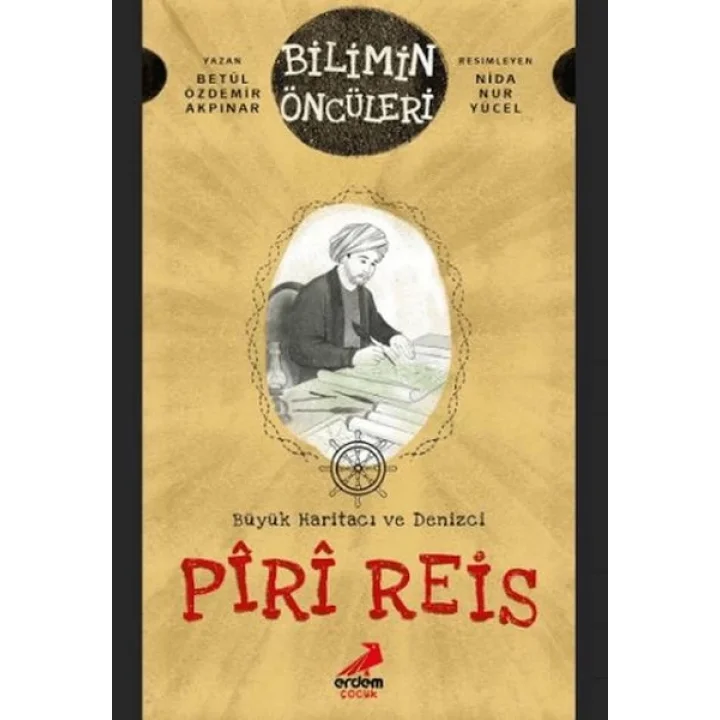Büyük Haritacı ve Denizci: Piri Reis