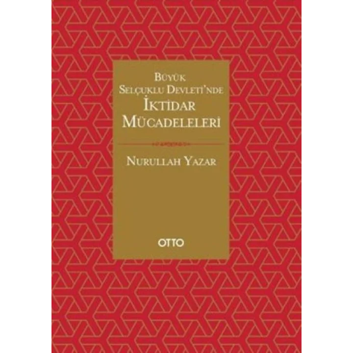 Büyük Selçuklu Devletinde İktidar Mücadeleleri