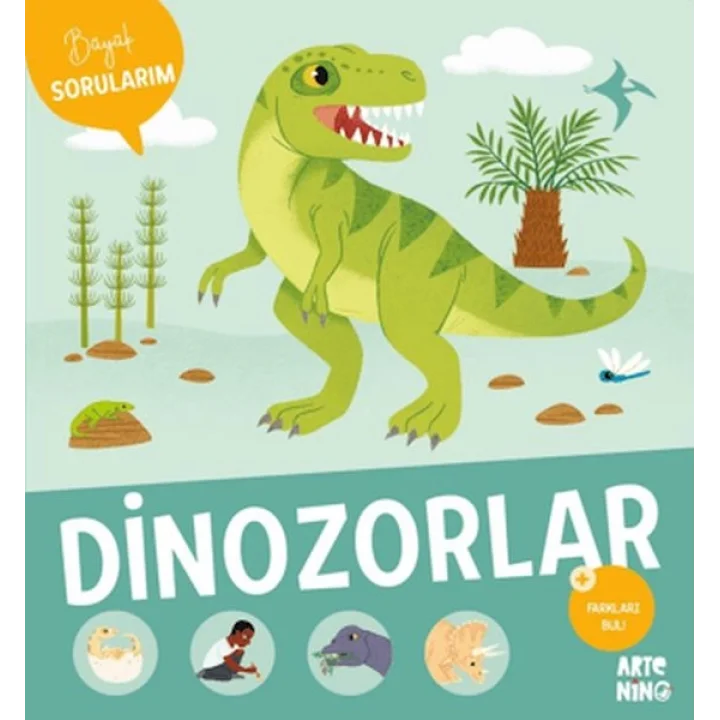 Büyük Sorularım - Dinozorlar