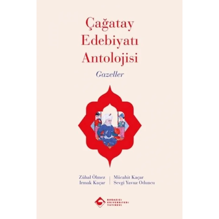 Çağatay Edebiyatı Antolojisi Gazeller