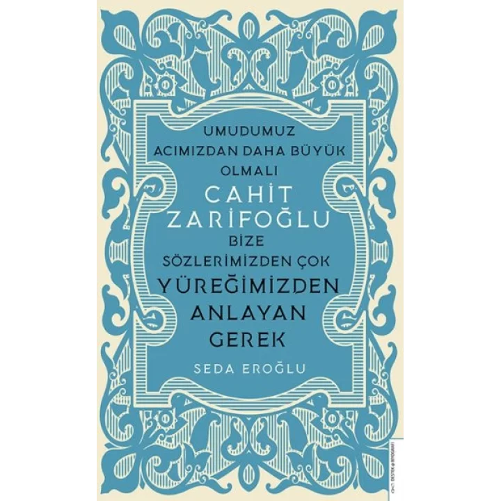 Cahit Zarifoğlu-Bize Sözlerimizden Çok Yüreğimizden Anlayan Gerek