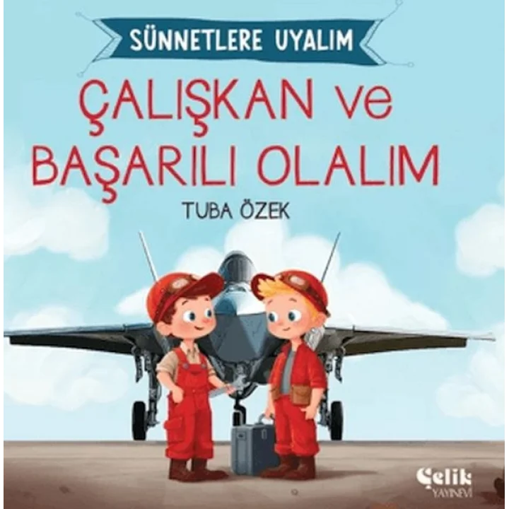Çalışkan ve Başarılı Olalım Sünnetlere Uyalım