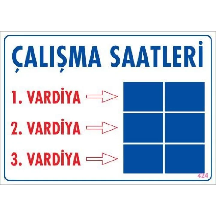 Mey İthalat® Çalışma Saatleri Uyarı Levhası 25x35 KOD:424