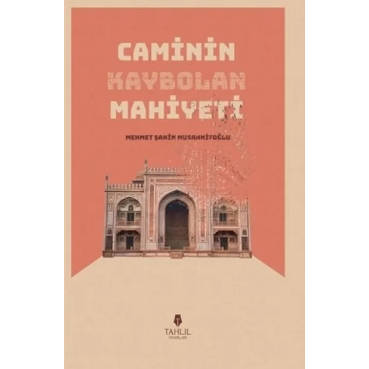 Caminin Kaybolan Mahiyeti