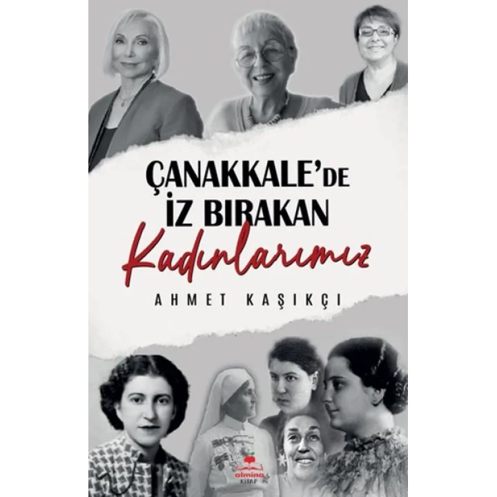 Çanakkalede İz Bırakan Kadınlarımız