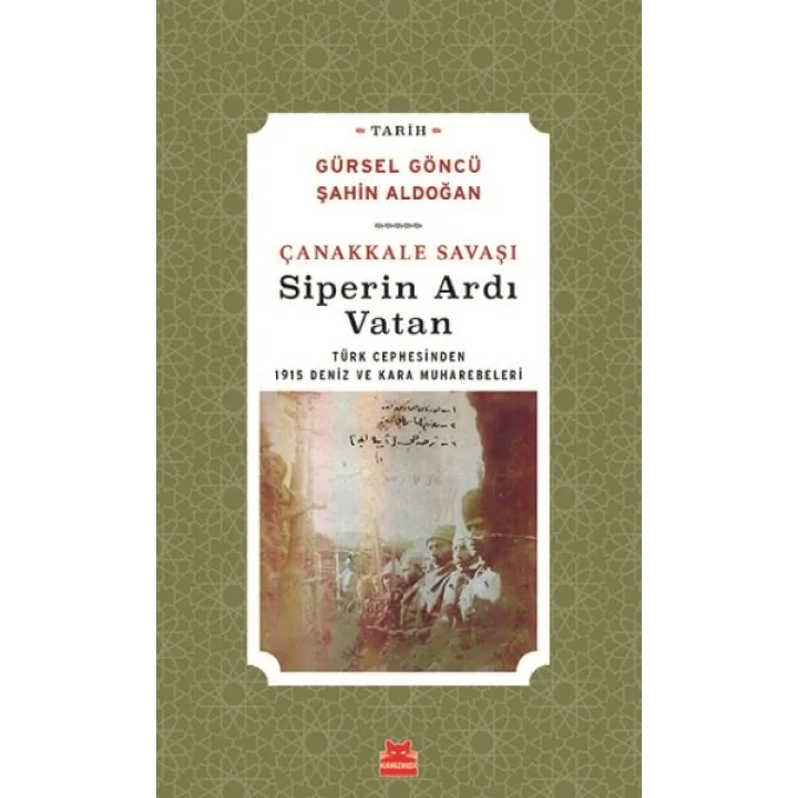 Çanakkale Savaşı Siperin Ardı Vatan