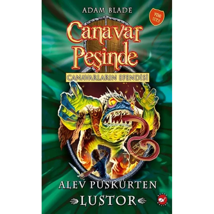 Canavar Peşinde 57 - Canavarların Efendisi Alev Püskürten Lustor