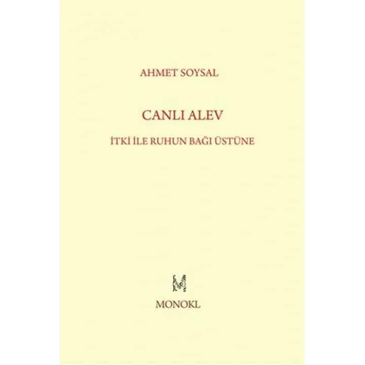 Canlı Alev  İtki ile Ruhun Bağı Üstüne