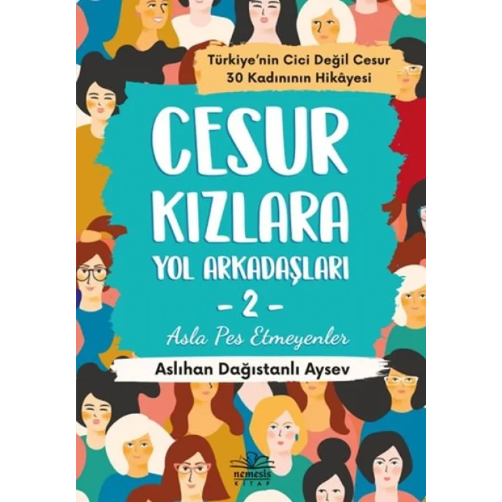 Cesur Kızlara Yol Arkadaşları - 2 Asla Pes Etmeyenler