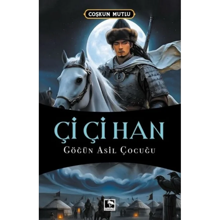 Çi Çi Han Göğün Asil Çocuğu