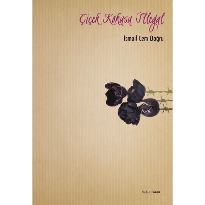 Çiçek Kokusu İllegal