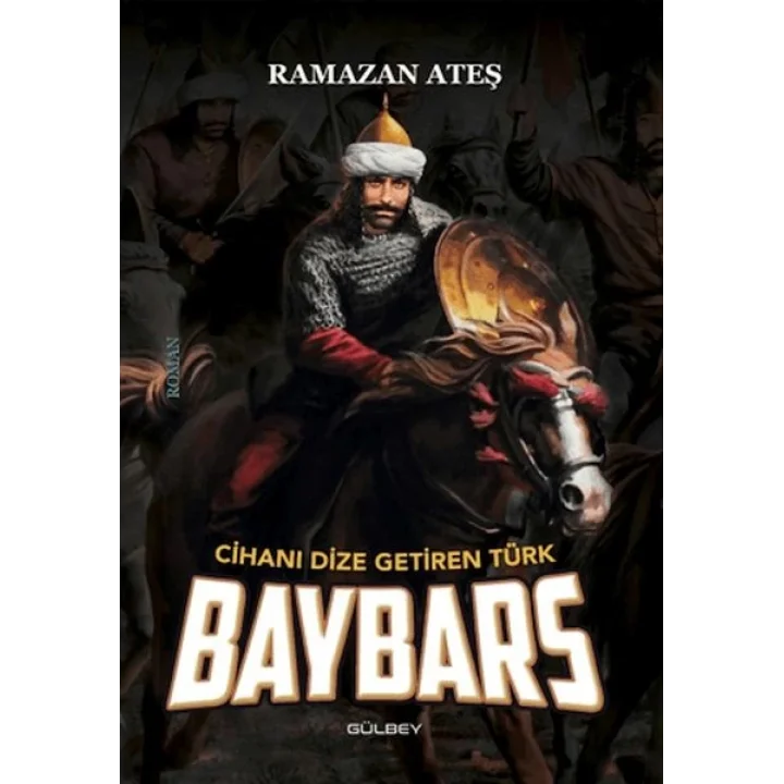 Cihanı Dize Getiren Türk Baybars