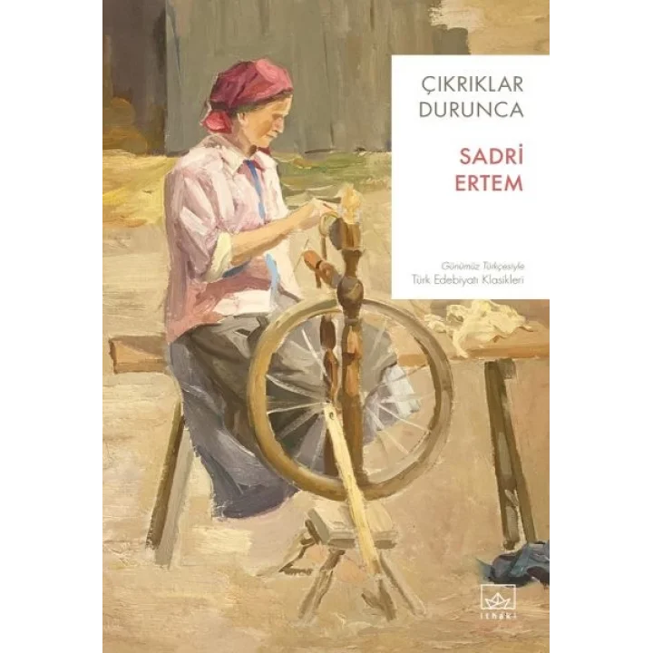 Çıkrıklar Durunca