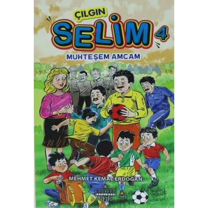 Çılgın Selim 4 - Muhteşem Amcam