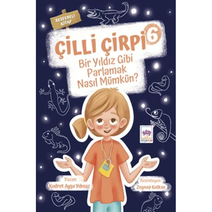 Çilli Çirpi 6 - Bir Yıldız Gibi Parlamak Nasıl Mümkün