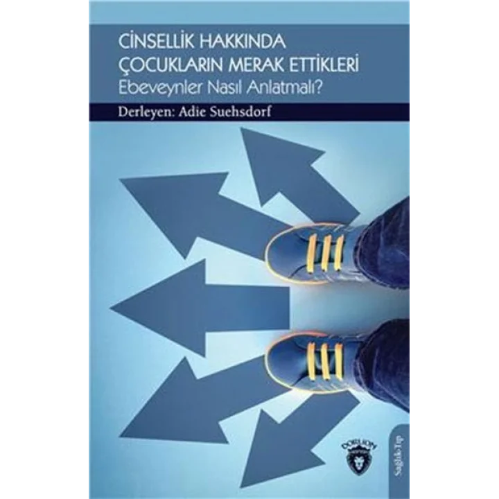 Cinsellik Hakkında Çocukların Merak Ettikleri Ebeveynler Nasıl Anlatmalı