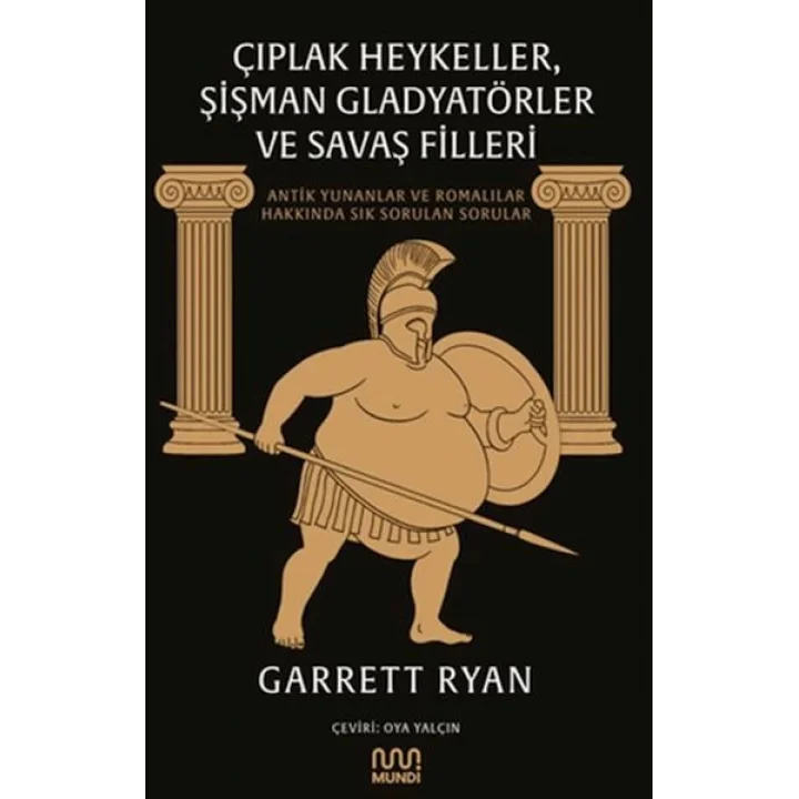 Çıplak Heykeller, Şişman Gladyatörler ve Savaş Filleri