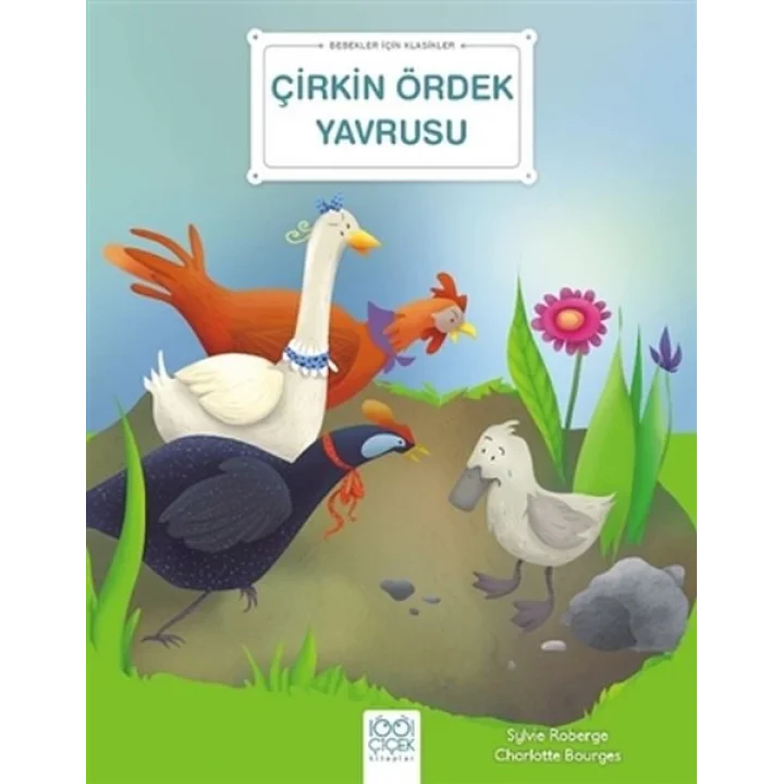 Çirkin Ördek Yavrusu - Bebekler İçin Klasikler