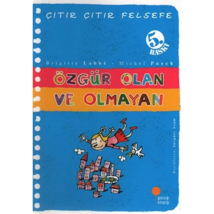 Çıtır Çıtır Felsefe 9 - Özgür Olan ve Olmayan