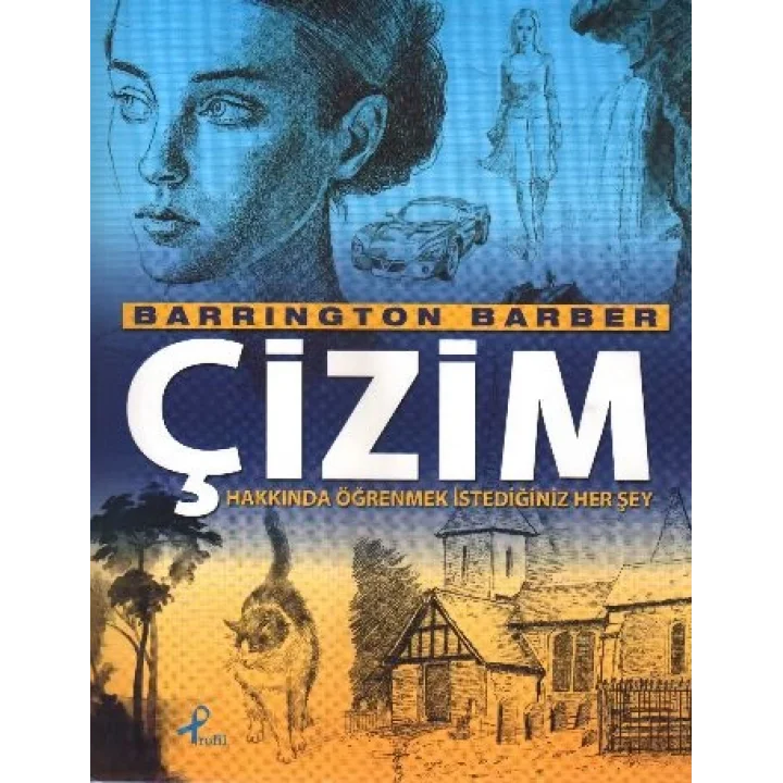 Çizim Hakkında Öğrenmek İstediğiniz Her Şey