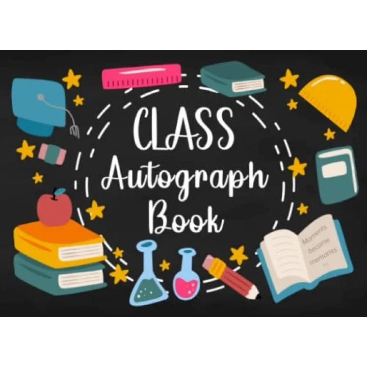 Class Autograph Book: Keepsake Memory Album for Students, Collect Signatures & Special Messages from Classmates and Teachers, School Memento (memory memento)